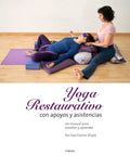 Yoga Restaurativo con apoyos y asistencias: Un manual para enseñar y aprender - Paperback