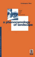 A Phenomenology of Landscape: Places, Paths and Monuments - Paperback