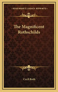 The Magnificent Rothschilds - Hardcover