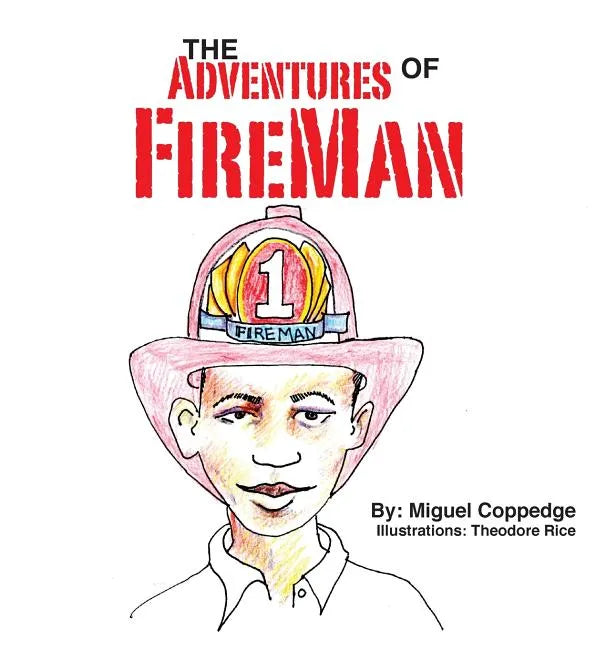 The Adventures of FireMan - Hardcover