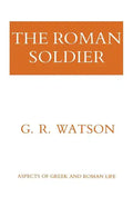 The Roman Soldier: Power Invested, Promise Unfulfilled - Paperback