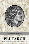 Plutarch: Lives of the noble Grecians and Romans (Complete and Unabridged) - Paperback