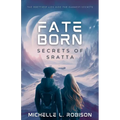 Fate Born: Secrets of Sratta - Paperback