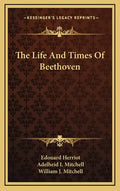 The Life and Times of Beethoven - Hardcover