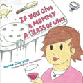 If You Give a Mommy a Glass of Wine - Paperback