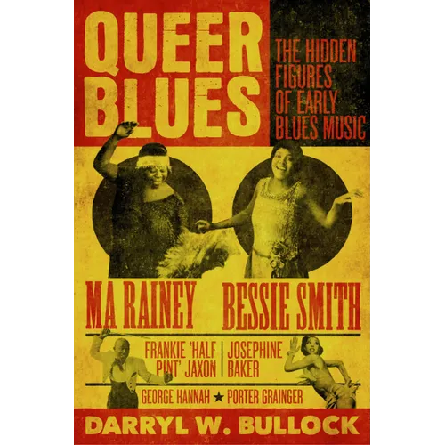 Queer Blues: The Hidden Figures of Early Blues Music - Hardcover