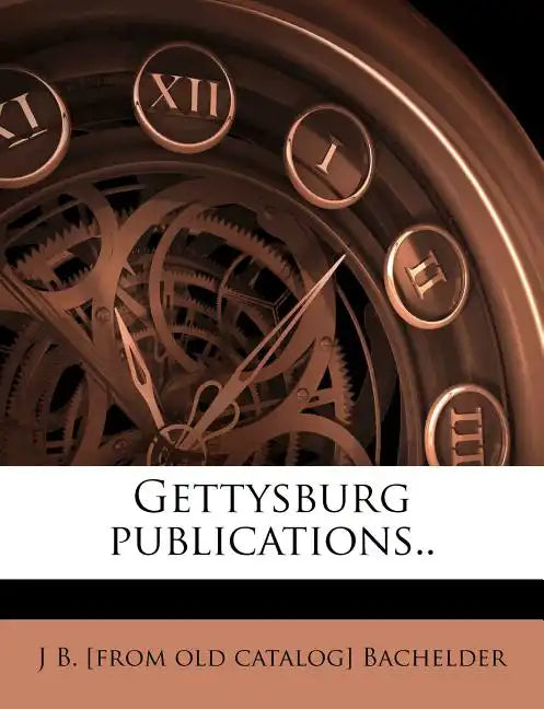 Gettysburg Publications.. - Paperback