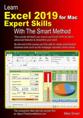 Learn Excel 2019 for Mac Expert Skills with The Smart Method: Tutorial teaching Advanced Techniques - Paperback
