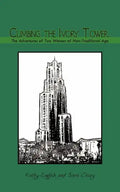 Climbing the Ivory Tower: The Adventures of Two Women of Non-Traditional Age - Paperback