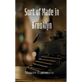 Sort of Made in Brooklyn - Paperback