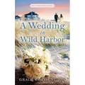 A Wedding in Wild Harbor (Wild Harbor Beach Book 5) - Paperback