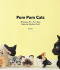 POM POM Cats: 30 Unique POM POM Cats Made by Winding Wool: 30 Unique POM POM Cats Made by Wool - Paperback