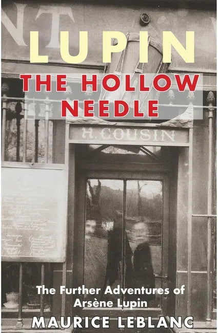 Lupin: The Hollow Needle: The Further Adventures of Arsene Lupin - Paperback