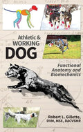 Athletic and Working Dog: Functional Anatomy and Biomechanics - Hardcover