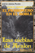 El Prisionero en el Roble: Libro 4 de Las Nieblas de Avalon - Paperback