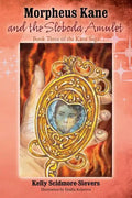 Morpheus Kane and the Sloboda Amulet: Book Three of the Kane Saga - Paperback