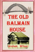 The Old Balmain House - Paperback