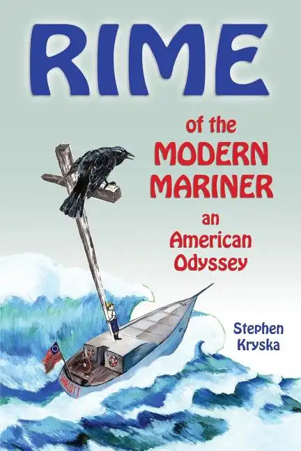 Rime of the Modern Mariner: an American Odyssey - Paperback