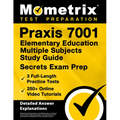 PRAXIS 7001 Elementary Education Multiple Subjects Study Guide - 3 Full-Length Practice Tests, 250+ Online Video Tutorials, Secrets Exam Prep: [Detail - Paperback