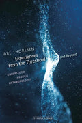 Experiences from the Threshold and Beyond: Understood Through Anthroposophy - Paperback