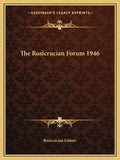 The Rosicrucian Forum 1946 - Paperback
