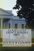 Good guys don't always win. - Paperback