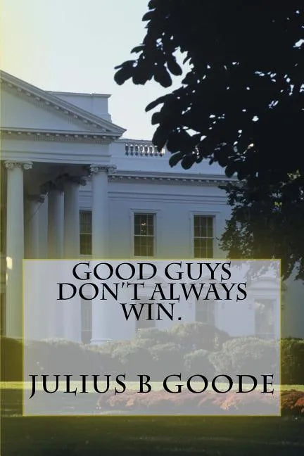 Good guys don't always win. - Paperback