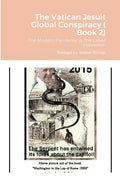 The Vatican Jesuit Global Conspiracy ( Book 2): The Modern Pandemic is The Latest Inquisition - Paperback