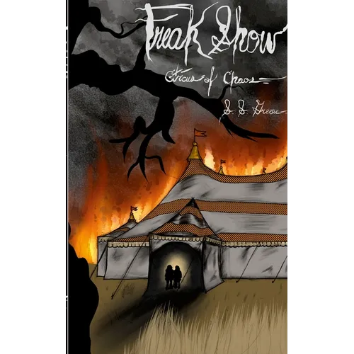 The Circus of Chaos Book 1: Freak Show: Book One of the Circus of Chaos Universe - Paperback