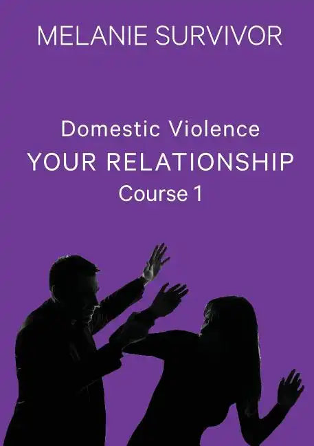 Domestic Violence: Your Relationship - Paperback