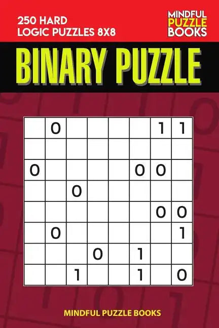 Binary Puzzle: 250 Hard Logic Puzzles 8x8 - Paperback