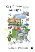 City Adrift: A Short Biography of Bombay - Hardcover