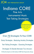 Indiana CORE Fine Arts Instrumental Music Test Taking Strategies: Indiana CORE 027 - Free Online Tutoring - Paperback