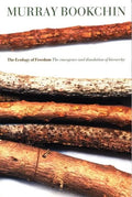 The Ecology of Freedom: The Emergence and Dissolution of Hierarchy - Paperback