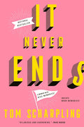 It Never Ends: A Memoir with Nice Memories! - Paperback