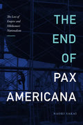 The End of Pax Americana: The Loss of Empire and Hikikomori Nationalism - Paperback