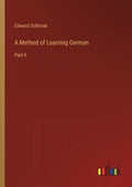 A Method of Learning German: Part II - Paperback