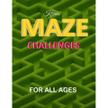 Kirries' Maze Challenges For All Ages, ten levels of difficulty, 100 problem-solving puzzles mazes: Maze challenge activity book for Kids, Teens and A - Paperback