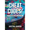 Cheat Codes The Empowerment Manual for the Wife - Paperback