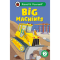 Big Machines: Read It Yourself - Level 2 Developing Reader - Hardcover