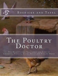 The Poultry Doctor: The Homeopathic Treatment and Care of Chickens, Turkeys, Geese, Ducks and Singing Birds - Paperback