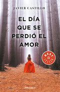 El Día Que Se Perdió El Amor / The Day Love Was Lost - Paperback
