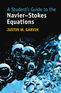 A Student's Guide to the Navier-Stokes Equations - Paperback