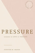 Pressure: Lesson in love vs toxicity - Paperback