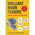 Brilliant Brain Teasers: Exercises to Keep Your Mind Sharp - Paperback