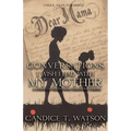 Conversations I Wish I Had With My Mother: A Journey of Healing From Generational Trauma - Paperback