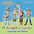 A Knight's Career: Training and Duties- Children's Medieval History Books - Paperback