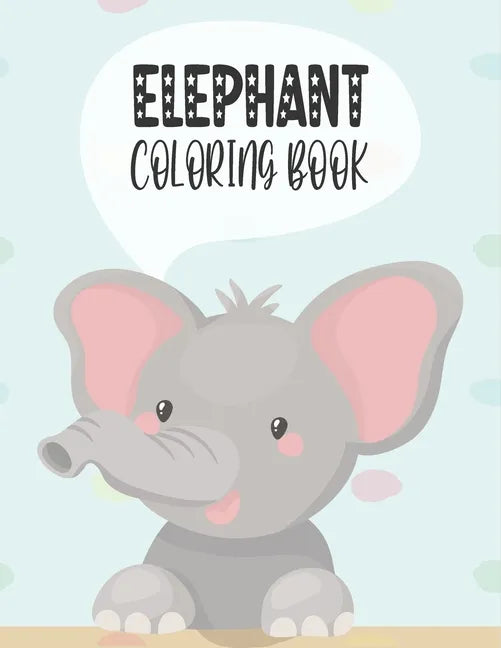 Elephant Coloring Book: Amazing ElephantDesigns - Paperback