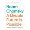 A Livable Future Is Possible: Confronting the Threats to Our Survival - Hardcover