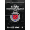 The Art of Practical Catholicism 2 - Paperback